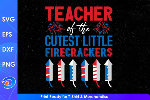 4th July Teacher of the Cutest Little: A Crafts-Friendly Graphic Design Asset