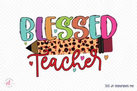Blessed Teacher Sublimation PNG: A Graphics Asset for Crafts and Merch
