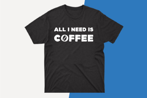 Coffee T-shirt SVG Design for Crafts and Graphics