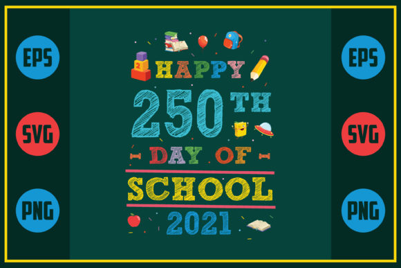 Happy 250th Day of School Graphics for Crafts and Creative Projects