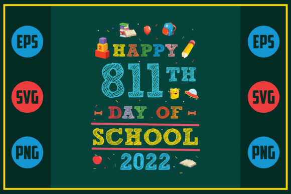 Happy 811th Day of School Graphics for Crafts and Commercial Use