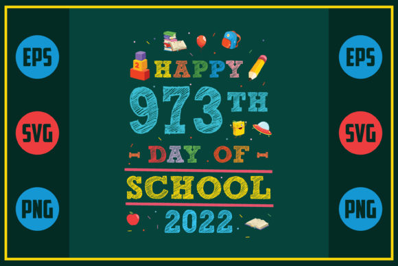 Happy 973th Day of School Graphics for Crafts and Creative Projects