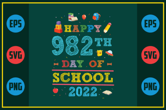 Happy 982th Day of School 2022 – A Versatile Graphic Design Asset for Crafts and Creative Campaigns