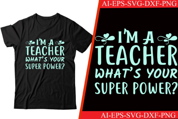 I’m a Teacher What Is Your Super Power – A Graphics & Crafts Asset Review