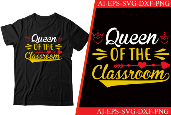 Queen of the Classroom Teacher T-shirt: A Powerful Graphic Design Asset for Crafts & Marketing