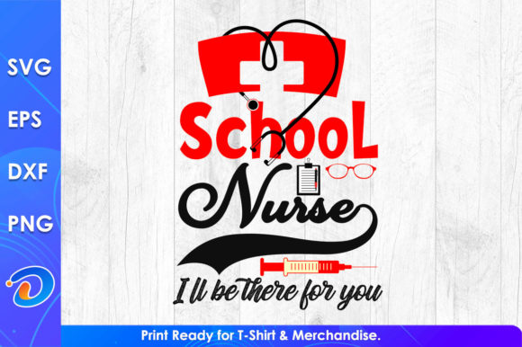 School Nurse I’ll Be There for You: A Graphic Design Asset Worth Adding to Your Brand Toolkit