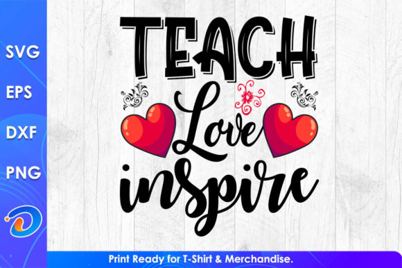 Teach Love Inspire Teacher’s Day Graphics for Crafts & Branding