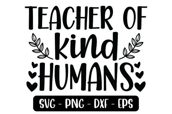 Teacher of Kind Humans: A Versatile Graphic Design Asset for Crafts and Local Branding