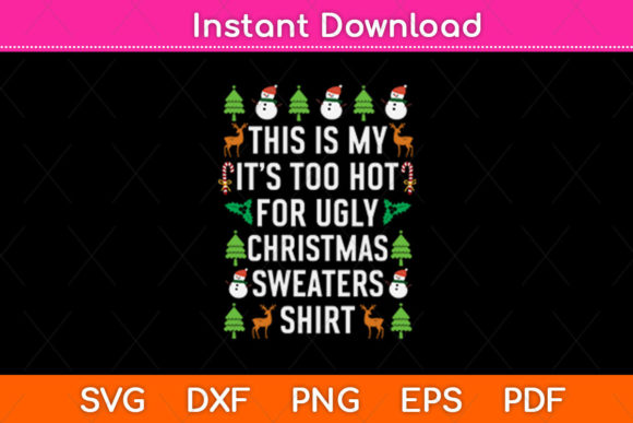 This Is My It’s Too Hot for Ugly SVG Review