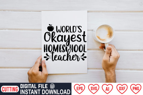 World’s Okayest Homeschool Teacher – A Versatile Graphic Design Asset for Crafters