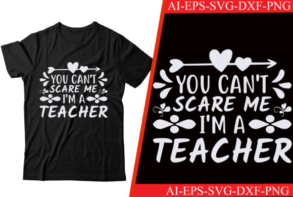 You Can't Scare Me I'm a Teacher T-Shirt Graphics for Crafts & Content